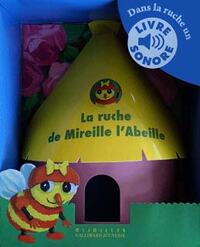 LA RUCHE DE MIREILLE L'ABEILLE