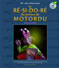 LE RE-SI-DO-RE DU PRINCE DE MOTORDU - AVENTURE MUSICALE