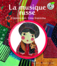 LA MUSIQUE RUSSE - EMPORTE-MOI, LISSA IVANOVNA