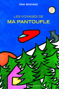 Les voyages de ma pantoufle