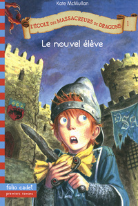 L'École des Massacreurs de Dragons, 1 : Le nouvel élève