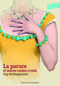 LA PARURE ET AUTRES CONTES CRUELS