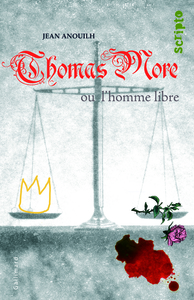 THOMAS MORE OU L'HOMME LIBRE