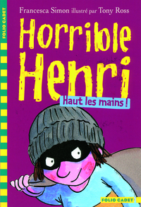 HORRIBLE HENRI - T09 - HAUT LES MAINS !