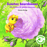 ECOUTEZ BOURDONNER LES DROLES DE PETITS INSECTES