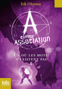 A COMME ASSOCIATION 5 - LA OU LES MOTS N'EXISTENT PAS