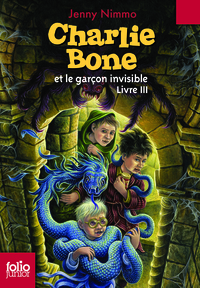CHARLIE BONE - III - CHARLIE BONE ET LE GARCON INVISIBLE