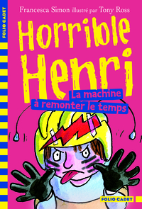 HORRIBLE HENRI - T12 - LA MACHINE A REMONTER LE TEMPS