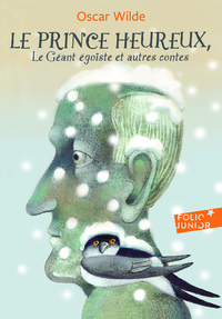 Le prince heureux - Le géant égoïste et autres contes
