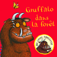 GRUFFALO DANS LA FORET - UN LIVRE POUSSETTE
