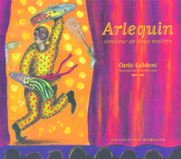 ARLEQUIN SERVITEUR DE DEUX MAITRES