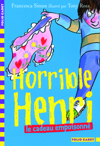 HORRIBLE HENRI - T07 - LE CADEAU EMPOISONNE