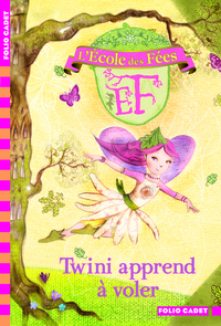 L'ECOLE DES FEES - 1 TWINI APPREND A VOLER