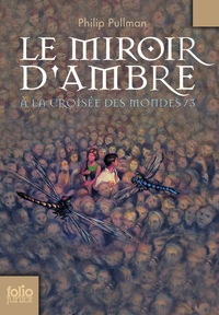 A LA CROISEE DES MONDES 3 - LE MIROIR D'AMBRE