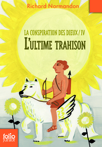 La conspiration des dieux, IV : L'ultime trahison
