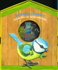 Écoutez chanter les drôles de petits oiseaux