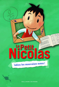 Le Petit Nicolas - Adieu les mauvaises notes !