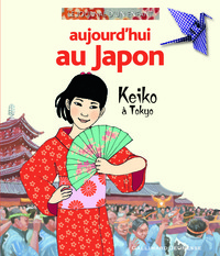 AUJOURD'HUI AU JAPON - KEIKO A TOKYO