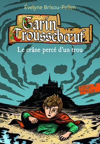 GARIN TROUSSEBOEUF - IX - LE CRANE PERCE D'UN TROU