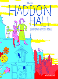 HADDON HALL - QUAND DAVID INVENTA BOWIE