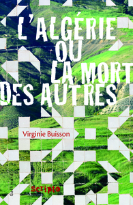 L'ALGERIE OU LA MORT DES AUTRES