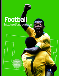 Football histoire d'une passion