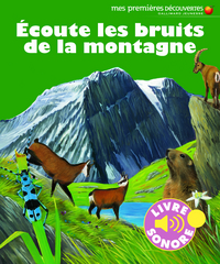 ECOUTE LES BRUITS DE LA MONTAGNE