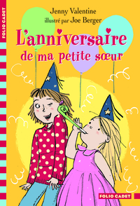 L'ANNIVERSAIRE DE MA PETITE SOEUR