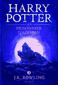 HARRY POTTER - III - HARRY POTTER ET LE PRISONNIER D'AZKABAN