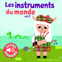 LES INSTRUMENTS DU MONDE - VOL02 - 6 IMAGES A REGARDER, 6 SONS A ECOUTER