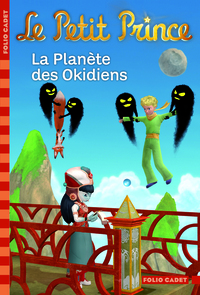 LE PETIT PRINCE 15 : LA PLANETE DES OKIDIENS