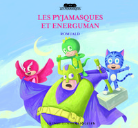 Les Pyjamasques et Energuman