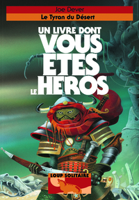 LOUP SOLITAIRE - NOUVELLE PRESENTATION - T05 - LE TYRAN DU DESERT