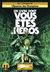 DEFIS FANTASTIQUES - T10 - L'EPREUVE DES CHAMPIONS