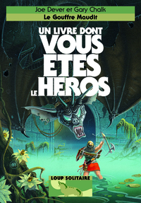 LOUP SOLITAIRE - NOUVELLE PRESENTATION - T04 - LE GOUFFRE MAUDIT