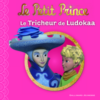 LE PETIT PRINCE 12 : LE TRICHEUR DE LUDOKAA