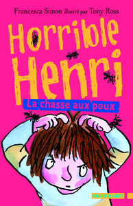 HORRIBLE HENRI - T03 - LA CHASSE AUX POUX