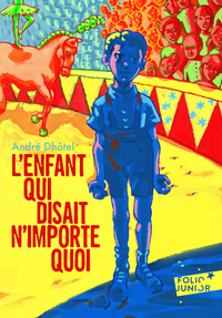 L'ENFANT QUI DISAIT N'IMPORTE QUOI