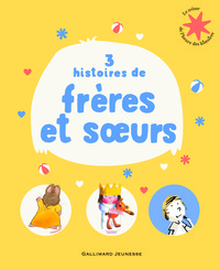 3 histoires de frères et soeurs