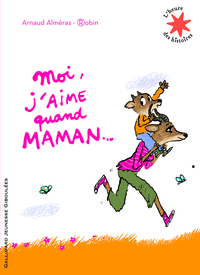 MOI, J'AIME QUAND MAMAN...