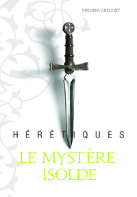 Hérétiques, I : Le mystère Isolde