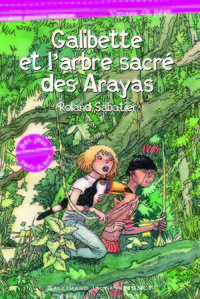 GALIBETTE ET L'ARBRE SACRE DES ARAYAS