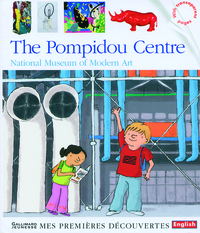 THE POMPIDOU CENTRE - NATIONAL MUSEUM OF MODERN ART