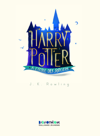 HARRY POTTER - I - HARRY POTTER A L'ECOLE DES SORCIERS