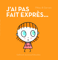 J'ai pas fait exprès !