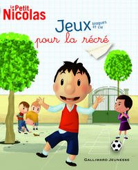 Le petit Nicolas jeux, blagues et Cie pour la récré