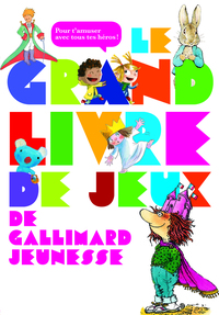 LE GRAND LIVRE DE JEUX DE GALLIMARD JEUNESSE