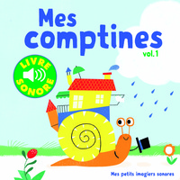 MES COMPTINES - VOL01 - 6 IMAGES A REGARDER, 6 COMPTINES A ECOUTER