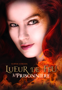 Lueur de Feu (Tome 3-Prisonnière)