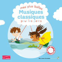 MES PLUS BELLES MUSIQUES CLASSIQUES POUR LES PETITS - VOL01